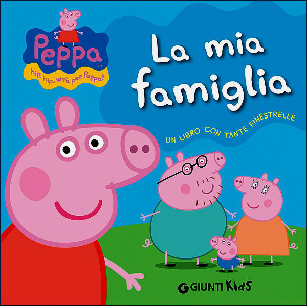 D'Achille Silvia La mia famiglia. Peppa Pig